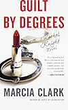 Guilt by Degrees (A Rachel Knight Novel)