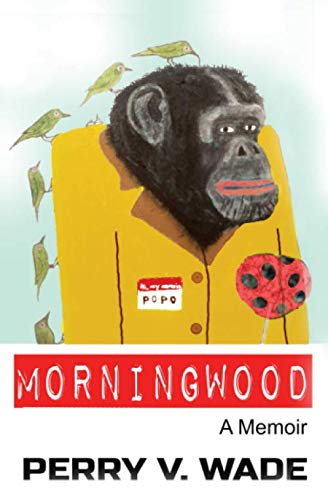 Morningwood by Perry V. Wade