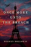 Once More Unto the Breach by Meghan Holloway
