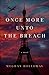 Once More Unto the Breach by Meghan Holloway