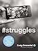 #Struggles: Following Jesus in a Selfie-Centered World