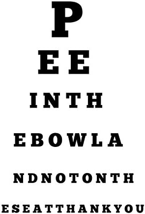 Funny Bathroom Decor Designed to look like an eye chart, Your choice of 11 different colors, Choose between 5 x 7 ,8 x 10 or 11 x 14 Frame not included.