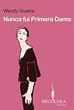 "Nunca Fui Primera Dama" av Wendy Guerra