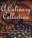 A Culinary Collection: A Cookbook from the Detroit Institute of Arts by Detroit Institute of Arts Staff, DIA Volunteers & Friends (2001) Hardcover by