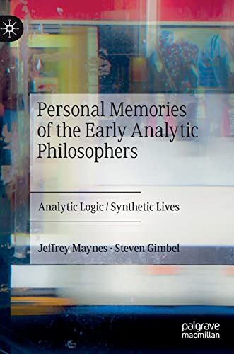 Personal Memories of the Early Analytic Philosophers: Analytic Logic / Syntheti…