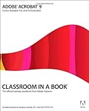 Adobe Acrobat 9 Classroom in a Book, Adobe Creative Team, 0321552970