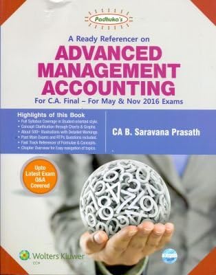 A READY REFERENCER ON ADVANCED MANAGEMENT ACCOUNTING FOR CA FINAL (PADHUKA'S)