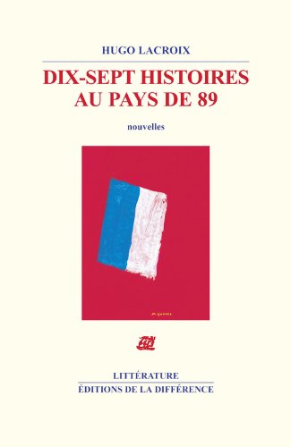 Dix-sept histoires au pays de 89