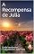 Livro A Recompensa de Julia