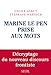 Marine Le Pen prise aux mots : Décryptage du nouveau discours frontiste (French Edition) by 