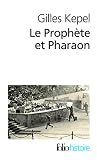 Prophete Et Pharaon (Folio Histoire) (French Edition) by 