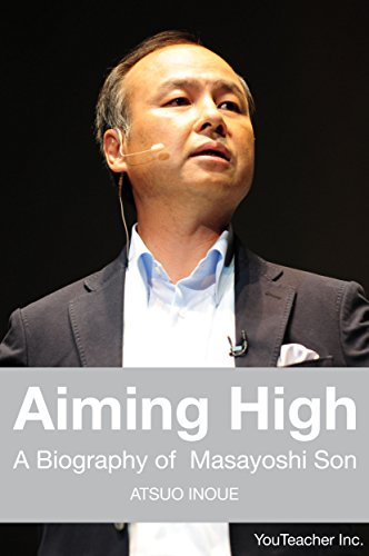 Aiming High - A Biography of Masayoshi Son （孫正義正伝）: A Biography of Masayoshi Son (Masa Son)