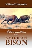 Extermination of the American Bison