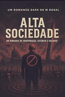 Livro Alta Sociedade: Um Romance de Conspiração, Silêncio e Colapso