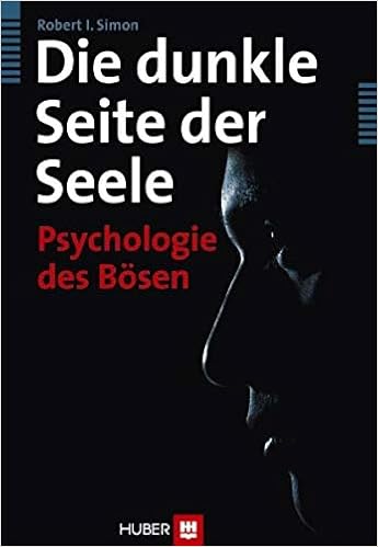 Die Dunkle Seite Der Seele Psychologie Des Bosen Amazon De Simon Robert I Gutheil Thomas G Neubauer Jurgen Bucher