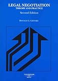 Legal Negotiation: Theory and Practice (American Casebooks), Donald G. Gifford, 0314159126