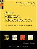 Sherris Medical Microbiology: An Introduction to Infectious Diseases, C. George Ray, John C. Sherris, 0071212450