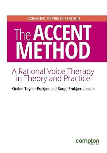 The Accent Method Second Edition A Rational Voice Therapy In Theory And Practice 9781909082496 Medicine Health Science Books Amazon Com