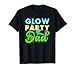 Glow Party Clothing Glow Party T Shirt Glow Party Dad