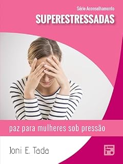 Livro Superestressadas: paz para mulheres sob pressão (Série Aconselhamento Livro 36)