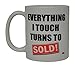 Realtor Coffee Mug Everything I Touch Turns To Sold Best Funny Real Estate Agent Novelty Cup Gift Idea For Men Women Office Employee Boss Coworkers primary