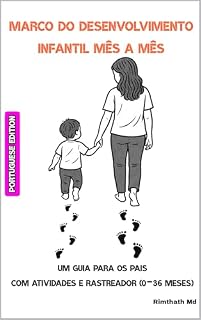 Livro Marco do Desenvolvimento Infantil Mês a Mês: Portuguese Edition
