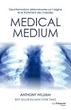 Medical medium : Des informations déterminantes sur l'origine et le traitement des maladies by 