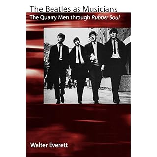 The Beatles As Musicians: The Quarry Men Through Rubber Soul - Les Beatles, Paul McCartney, John Lennon, RIngo Starr, George Harrison