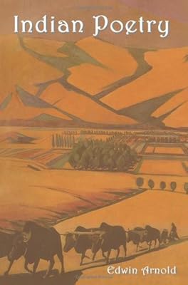 Indian Poetry Containing The Indian Song Of Songs From The Sanskrit Of The G Ta Govinda Of Jayadeva Two Books From The Iliad Of India Mah Amazon De Arnold Sir Edwin Bucher amazon de