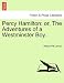 Percy Hamilton: Or, the Adventures of a Westminster Boy. - William Pitt Lennox