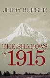 The Shadows of 1915 by Jerry Burger