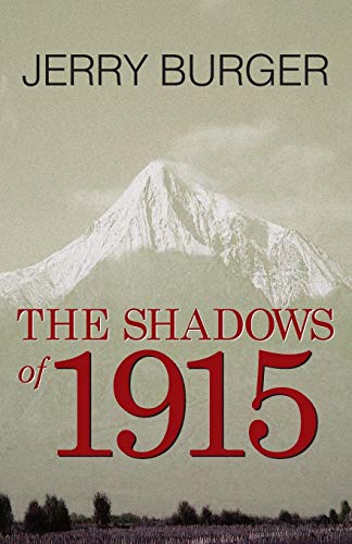 The Shadows of 1915 by Jerry Burger