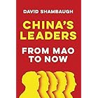 China's Leaders: From Mao to Now