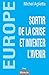 Europe : Sortir de la crise et inventer l'avenir by
