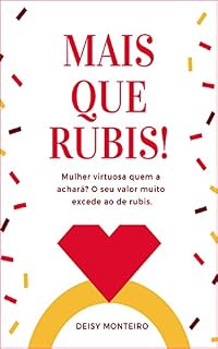 Livro MAIS QUE RUBIS: COMO SER A MULHER DE PROVÉRBIOS 31 (UM ESTUDO APROFUNDADO)