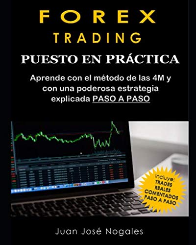 Forex Trading - Puesto en práctica: El método de las 4M + Estrategia de Price Action + Trades reales paso a paso (segunda edición) (Spanish Edition) 41yLG0YczhL - Forex Trading - Puesto en práctica: El método de las 4M + Estrategia de Price Action + Trades reales paso a paso (segunda edición) (Spanish Edition)
