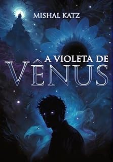 Livro A Violeta de Vênus: Romance em Versos (M2H2N2)