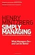 Simply Managing: What Managers Do  -  and Can Do Better