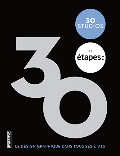 Etapes : 30 studios by Etapes : Le Design graphique dans tous ses états by Etapes