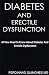 DIABETES AND ERECTILE DYSFUNCTION: All you need to know about Diabetes and Erectile Dysfunction by 