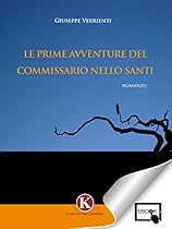 Le prime avventure del commissario Nello Santi (Italian Edition)