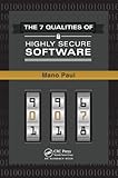 The 7 Qualities of Highly Secure Software by Mano Paul