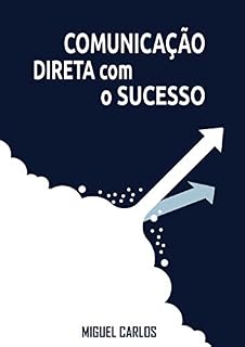 Livro Comunicação Direta com o Sucesso: Aqui você faz suas próprias regras