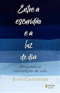 Livro Entre a escuridão e a luz do dia: Abraçando as contradições da vida
