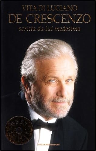 Vita Di Luciano De Crescenzo Scritta Da Lui Medesimo 9788804348177 Amazon Com Books