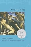 Practical Gods (Penguin Poets) by Carl Dennis