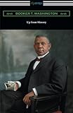 Up from Slavery by Booker T. Washington