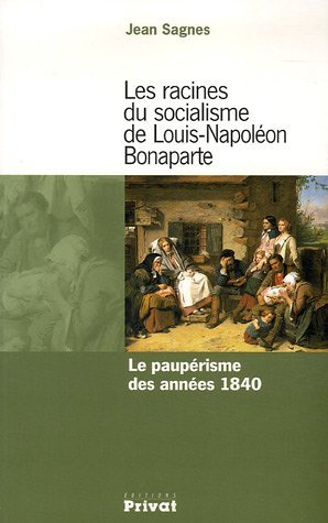 Les  racines du socialisme de Louis-Napoléon Bonaparte
