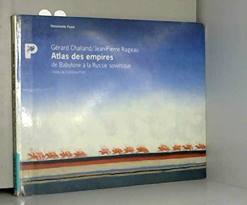 Atlas des empires: De la Baltique [sic] à la Russie soviétique (Documents Payot) (French Edition by Gérard Chaliand (Paperback)