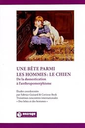Une  bête parmi les hommes, le chien